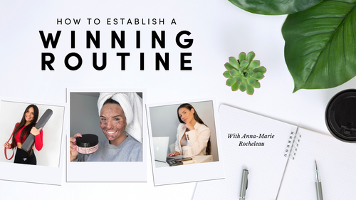 How to establish a winning routine – Koffee Beauty